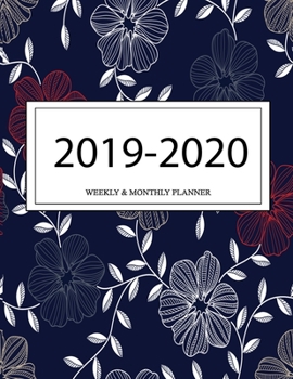 2019 - 2020 Weekly and Monthly Planner: Calendar Schedule + Organizer | Inspirational Quotes (2019-2020 Academic Planners