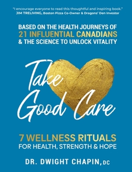 Paperback Take Good Care: 7 Wellness Rituals for Health, Strength & Hope Book