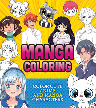 Paperback Manga Coloring Book: Color Cute Anime and Manga Characters Book