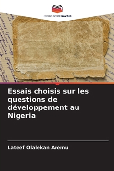 Paperback Essais choisis sur les questions de développement au Nigeria [French] Book