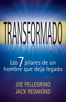 Paperback Transformado: Los 7 Pilares de Un Hombre Que Deja Legado [Spanish] Book