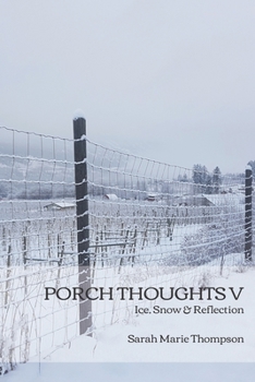 Paperback Porch Thoughts V: Ice, Snow & Reflection Book