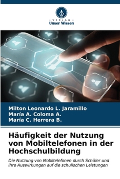 Häufigkeit der Nutzung von Mobiltelefonen in der Hochschulbildung (German Edition)