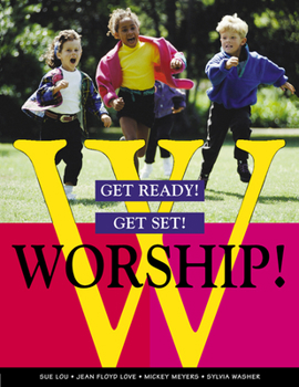Paperback Get Ready! Get Set! Worship! Book
