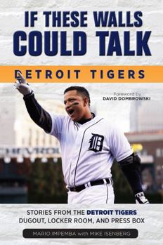 Paperback If These Walls Could Talk: Detroit Tigers Book