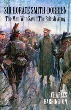Paperback Sir Horace Smith-Dorrien: The Man who Saved the British Army Book
