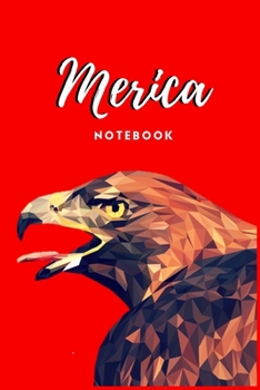 MERICA Notebook: MAGA | American PRIDE | 119 College Rule Pages | 6"x9" | Made in the USA
