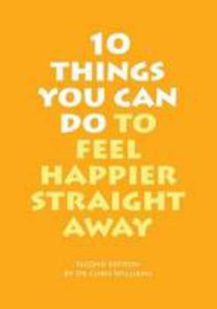 Paperback 10 Things You Can Do to Feel Happier Straight Away Book