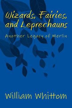 Paperback Wizards, Fairies, and Leprechauns: Another Legacy of Merlin Book