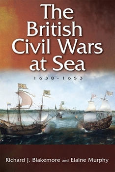 Hardcover The British Civil Wars at Sea, 1638-1653 Book