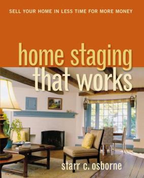 Paperback Home Staging That Works: Sell Your Home in Less Time for More Money Book
