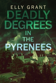 Paperback Deadly Degrees in the Pyrenees [Large Print] Book