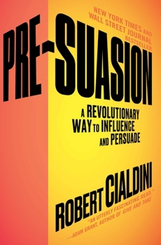 Paperback Pre-Suasion: A Revolutionary Way to Influence and Persuade Book