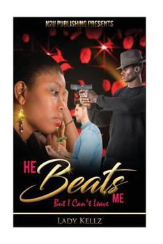 Paperback He Beats Me: But I Can't Leave Book