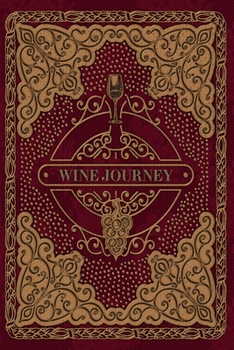 Wine Journey: Burgundy Design Wine Tasting Journal