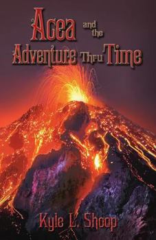 Paperback Acea and the Adventure Thru Time Book