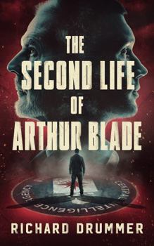 Paperback THE SECOND LIFE OF ARTHUR BLADE Book