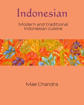 Hardcover Indonesian, Volume 6: Modern and Traditional Indonesian Cuisine Book