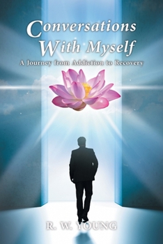 Paperback Conversations with Myself: A Journey from Addiction to Recovery Book