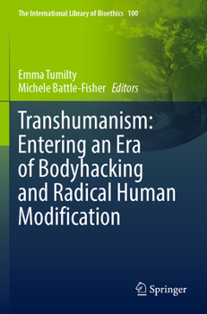 Paperback Transhumanism: Entering an Era of Bodyhacking and Radical Human Modification Book