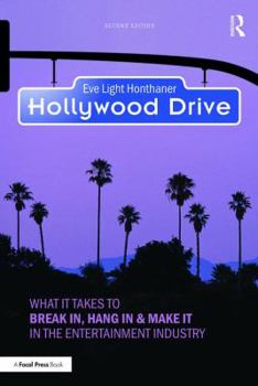 Paperback Hollywood Drive: What it Takes to Break in, Hang in & Make it in the Entertainment Industry Book