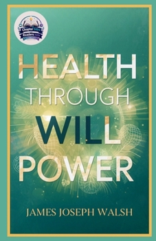 Health through will Power (Illustrated, Refined and Edited)