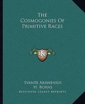 Paperback The Cosmogonies Of Primitive Races Book