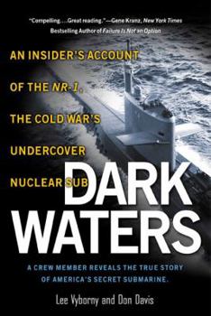 Paperback Dark Waters: An Insider's Account of the NR-1, the Cold War's Undercover Nuclear Sub Book