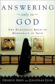 Hardcover Answering Only to God: Faith and Freedom in Twenty-First-Century Iran Book