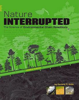 Hardcover Nature Interrupted: The Science of Environmental Chain Reactions Book