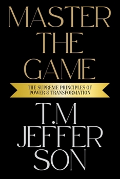 Paperback Master The Game: The Supreme Principles of Power & Transformation Book