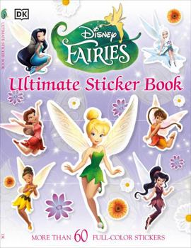 Paperback Ultimate Sticker Book: Disney Fairies: More Than 60 Reusable Full-Color Stickers Book