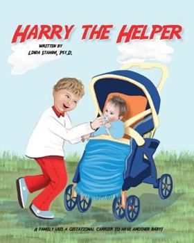 Paperback Harry The Helper: A family uses a gestational carrier to have another baby! Book