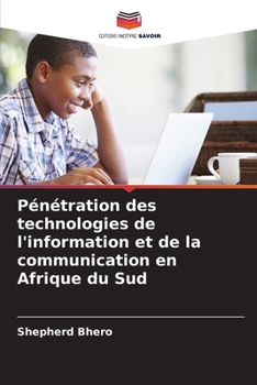 Paperback Pénétration des technologies de l'information et de la communication en Afrique du Sud [French] Book