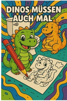Paperback Dinos müssen auch aufs Klo [German] Book