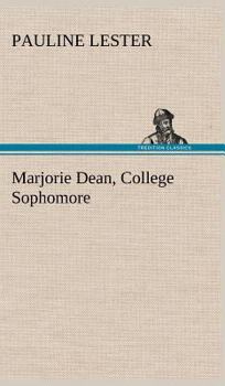 Marjorie Dean, College Sophomore - Book #2 of the Marjorie Dean College Series