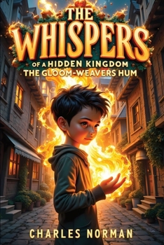 Paperback The Whispers of a Hidden Kingdom - The Gloom-Weavers Hum Book