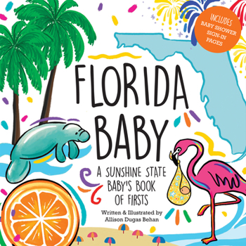 Hardcover Florida Baby: A Sunshine State Baby's Book of Firsts Book