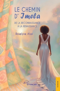 Paperback Le Chemin d'Imela: De la reconnaissance à la renaissance [French] Book