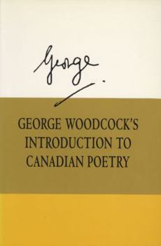 George Woodcock's Introduction to Canadian Poetry