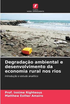 Degradação ambiental e desenvolvimento da economia rural nos rios: Introdução e estudo analítico