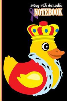 Living with dementia Notebook: Living with dementia and staying connected by writing in a notebook