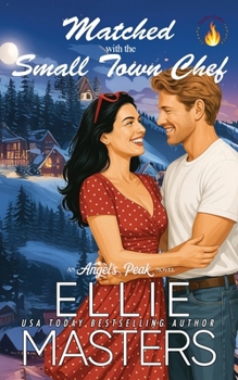 Matched with the Small Town Chef (Angel's Peak)