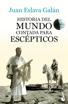 Paperback Historia del Mundo Contada Para Escépticos / A History of the World for Skeptics [Spanish] Book
