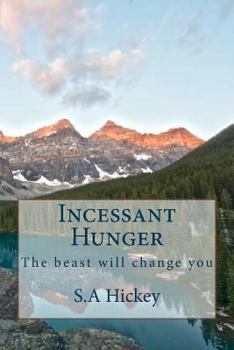 Paperback Incessant Hunger: The beast will change you Book