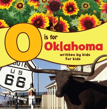 Paperback O Is for Oklahoma: Written by Kids for Kids Book