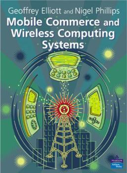 Paperback Mobile Commerce and Wireless Computing Systems Book