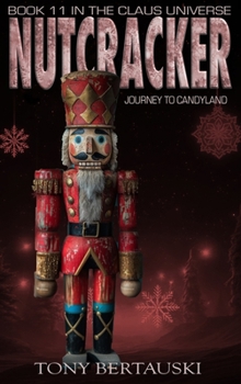 Hardcover Nutcracker: Journey to Candyland (Science Fiction Adventure) Book