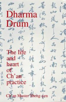 Paperback Dharma Drum: The Life and Heart of Ch'an Practice Book
