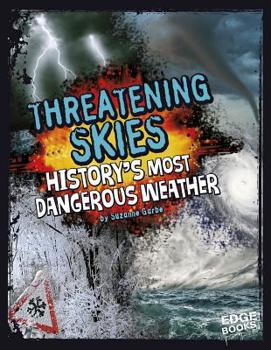 Library Binding Threatening Skies!: History's Most Dangerous Weather Book